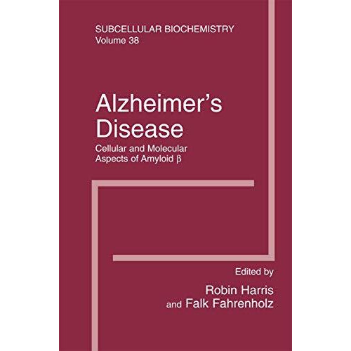 Alzheimer's Disease: Cellular and Molecular Aspects of Amyloid beta [Paperback]