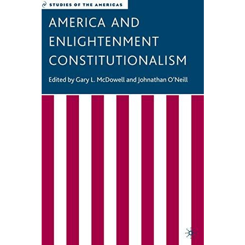 America and Enlightenment Constitutionalism [Paperback]