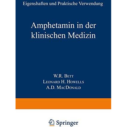 Amphetamin in der Klinischen Medizin: Eigenschaften und Praktische Verwendung [Paperback]