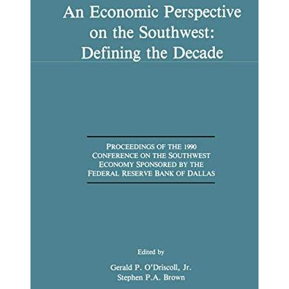 An Economic Perspective on the Southwest: Defining the Decade: Proceedings of th [Hardcover]