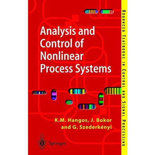 Analysis and Control of Nonlinear Process Systems [Paperback]