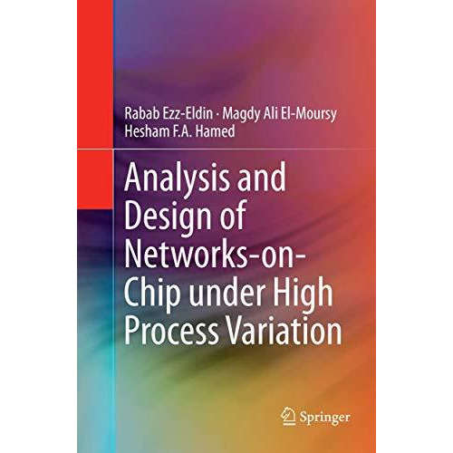 Analysis and Design of Networks-on-Chip Under High Process Variation [Paperback]