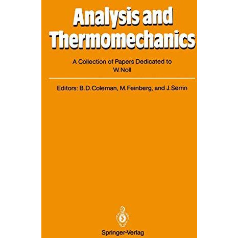 Analysis and Thermomechanics: A Collection of Papers Dedicated to W. Noll on His [Paperback]