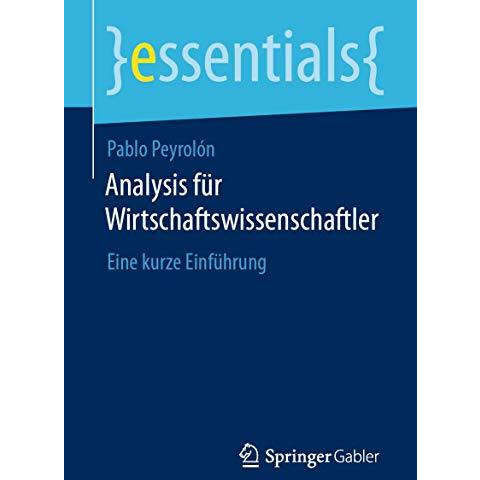 Analysis f?r Wirtschaftswissenschaftler: Eine kurze Einf?hrung [Paperback]