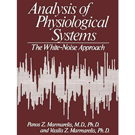 Analysis of Physiological Systems: The White-Noise Approach [Paperback]