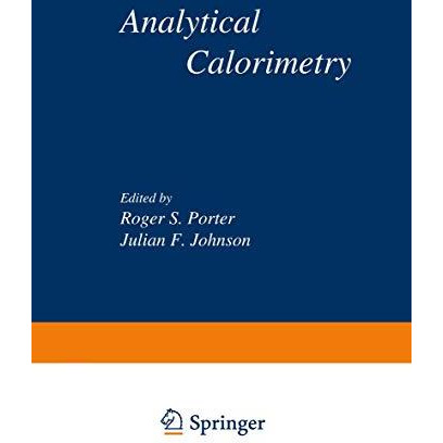 Analytical Calorimetry: Proceedings of the American Chemical Society Symposium o [Paperback]