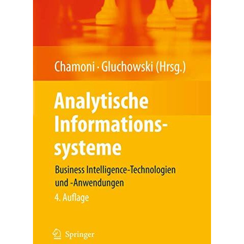 Analytische Informationssysteme: Business Intelligence-Technologien und -Anwendu [Hardcover]