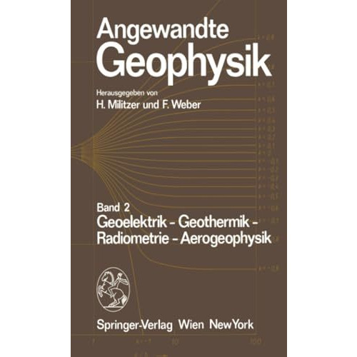 Angewandte Geophysik: Band 2: Geoelektrik - Geothermik - Radiometrie - Aerophysi [Paperback]