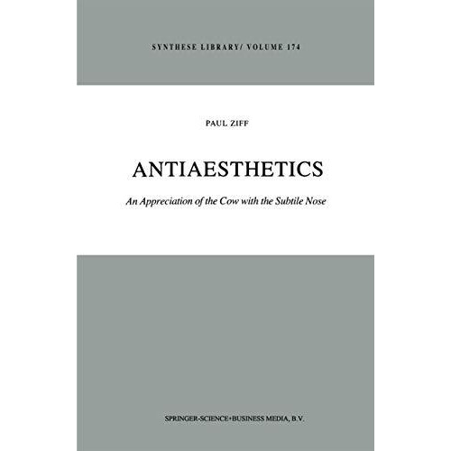 Antiaesthetics: An Appreciation of the Cow with the Subtile Nose [Paperback]