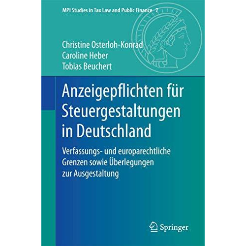 Anzeigepflichten f?r Steuergestaltungen in Deutschland: Verfassungs- und europar [Hardcover]