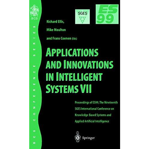 Applications and Innovations in Intelligent Systems VII: Proceedings of ES99, th [Paperback]