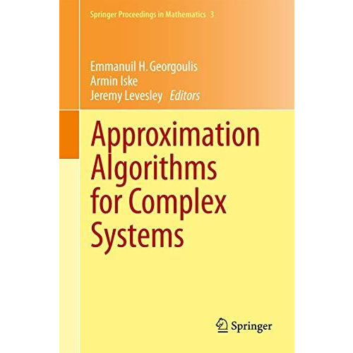 Approximation Algorithms for Complex Systems: Proceedings of the 6th Internation [Paperback]