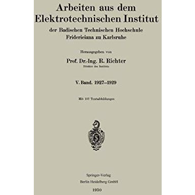 Arbeiten aus dem Elektrotechnischen Institut der Badischen Technischen Hochschul [Paperback]