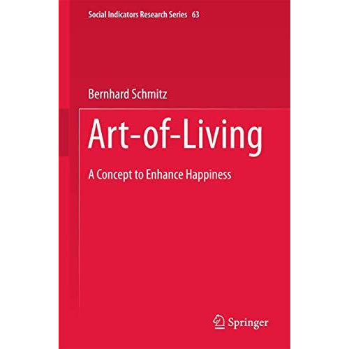 Art-of-Living: A Concept to Enhance Happiness [Hardcover]