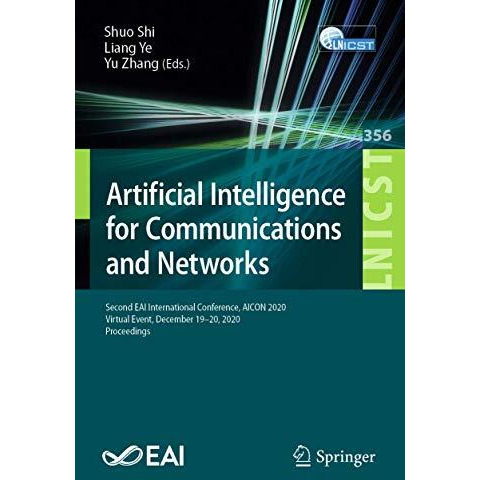 Artificial Intelligence for Communications and Networks: Second EAI Internationa [Paperback]