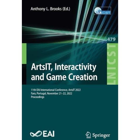 ArtsIT, Interactivity and Game Creation: 11th EAI International Conference, Arts [Paperback]