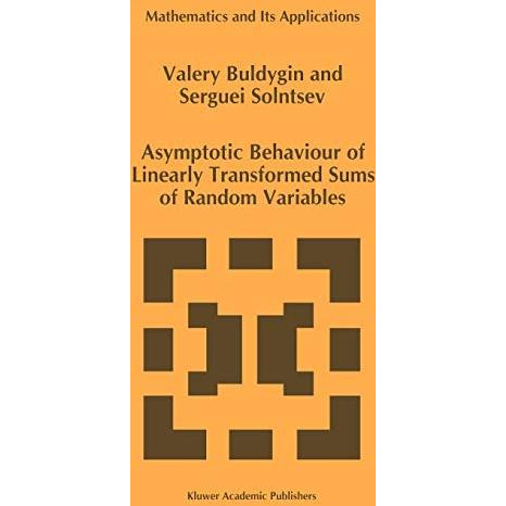 Asymptotic Behaviour of Linearly Transformed Sums of Random Variables [Hardcover]