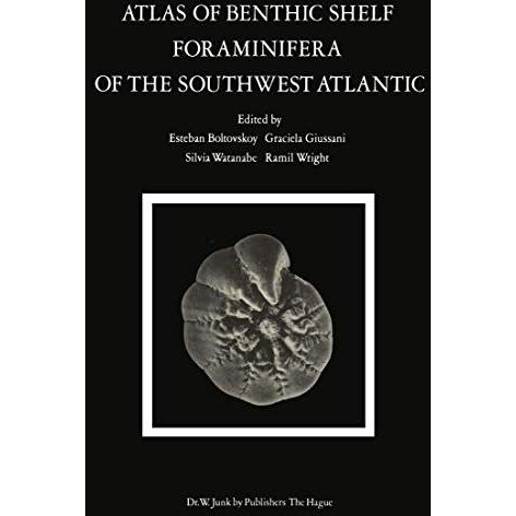 Atlas of Benthic Shelf Foraminifera of the Southwest Atlantic [Paperback]