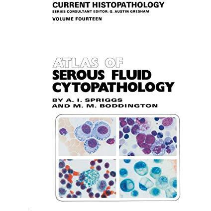 Atlas of Serous Fluid Cytopathology: A Guide to the Cells of Pleural, Pericardia [Paperback]