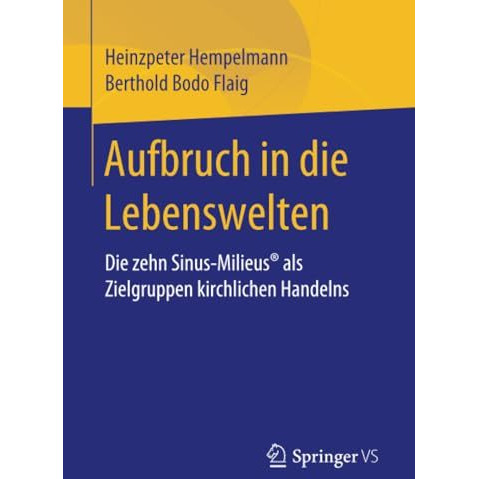 Aufbruch in die Lebenswelten: Die zehn Sinus-Milieus? als Zielgruppen kirchliche [Paperback]