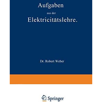 Aufgaben aus der Elektricit?tslehre [Paperback]