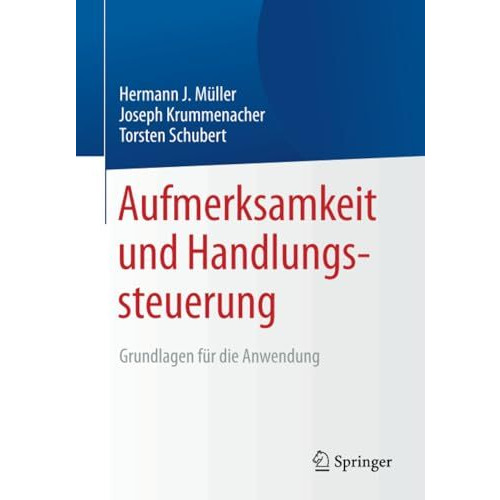 Aufmerksamkeit und Handlungssteuerung: Grundlagen f?r die Anwendung [Paperback]