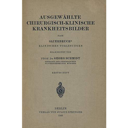 Ausgew?hlte Chirurgisch-Klinische Krankheitsbilder: Nach SauerbruchS Klinischen  [Paperback]