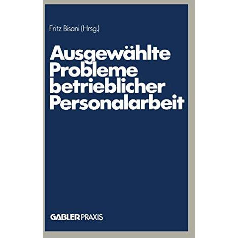 Ausgew?hlte Probleme betrieblicher Personalarbeit [Paperback]