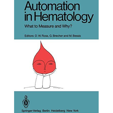 Automation in Hematology: What to Measure and Why? [Paperback]