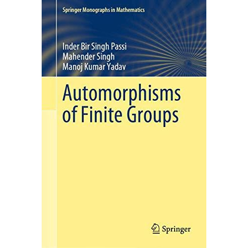 Automorphisms of Finite Groups [Hardcover]