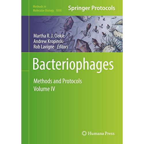 Bacteriophages: Methods and Protocols, Volume IV [Hardcover]