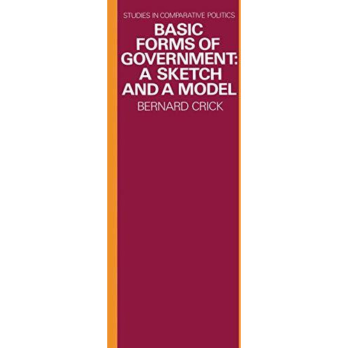 Basic Forms of Government: A Sketch and a Model [Paperback]