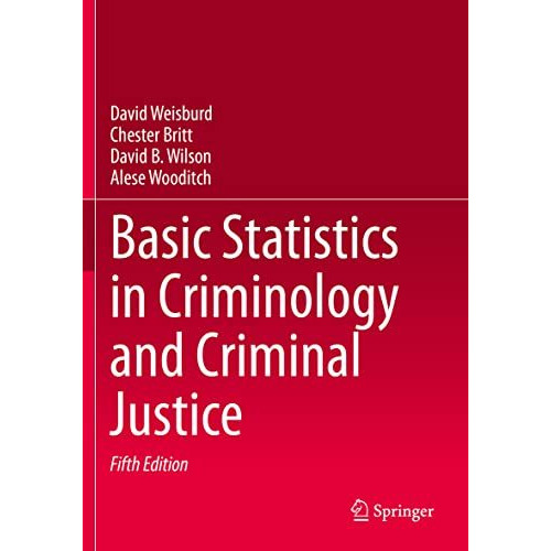 Basic Statistics in Criminology and Criminal Justice [Paperback]