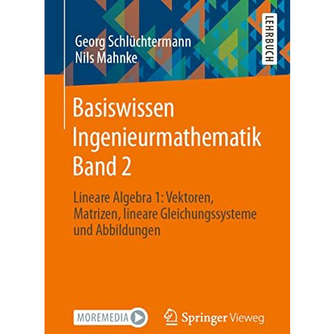 Basiswissen Ingenieurmathematik Band 2: Lineare Algebra 1: Vektoren, Matrizen, l [Paperback]