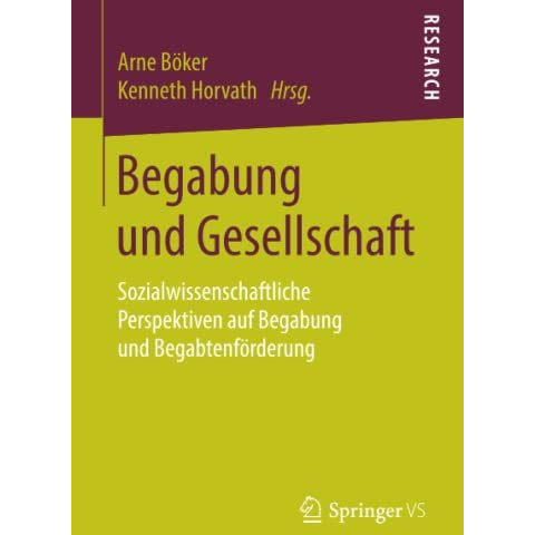 Begabung und Gesellschaft: Sozialwissenschaftliche Perspektiven auf Begabung und [Paperback]