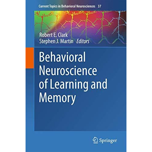 Behavioral Neuroscience of Learning and Memory [Hardcover]