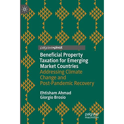 Beneficial Property Taxation for Emerging Market Countries: Addressing Climate C [Hardcover]