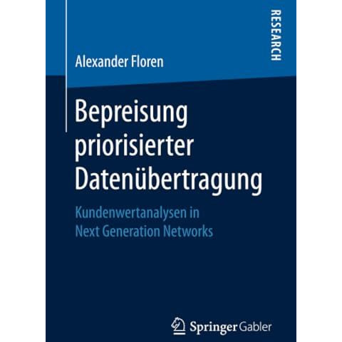 Bepreisung priorisierter Daten?bertragung: Kundenwertanalysen in Next Generation [Paperback]