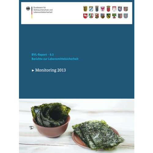 Berichte zur Lebensmittelsicherheit 2013: Monitoring [Paperback]