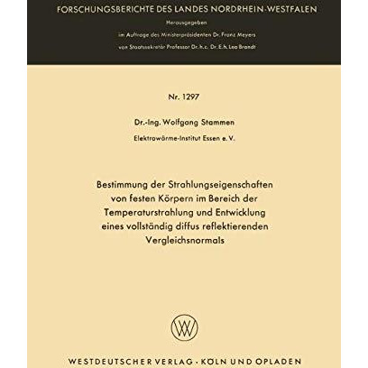 Bestimmung der Strahlungseigenschaften von festen K?rpern im Bereich der Tempera [Paperback]