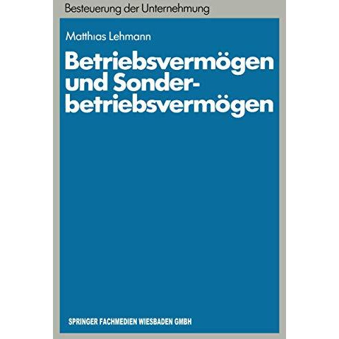 Betriebsverm?gen und Sonderbetriebsverm?gen: Ein Beitrag zur konzept-orientierte [Paperback]