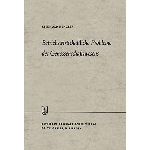 Betriebswirtschaftliche Probleme des Genossenschaftswesens [Paperback]