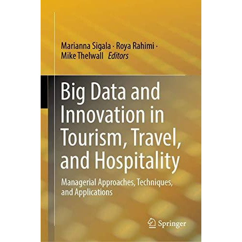 Big Data and Innovation in Tourism, Travel, and Hospitality: Managerial Approach [Hardcover]