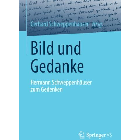 Bild und Gedanke: Hermann Schweppenh?user zum Gedenken [Paperback]