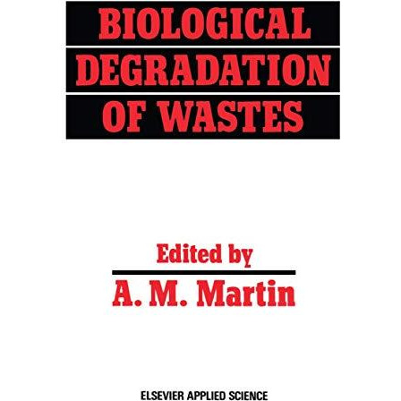 Biological Degradation of Wastes [Paperback]