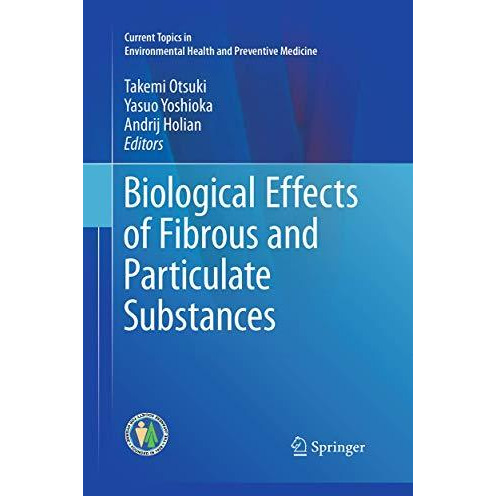 Biological Effects of Fibrous and Particulate Substances [Paperback]