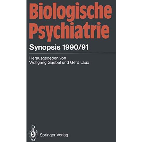 Biologische Psychiatrie: Synopsis 1990/91 [Paperback]