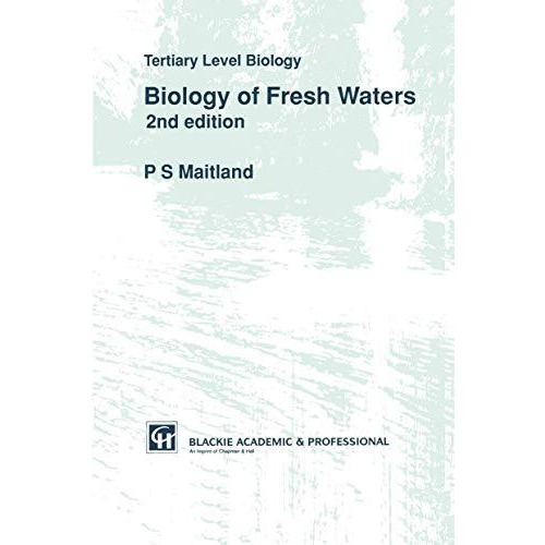 Biology of Fresh Waters: Tertiary Level Biology [Paperback]