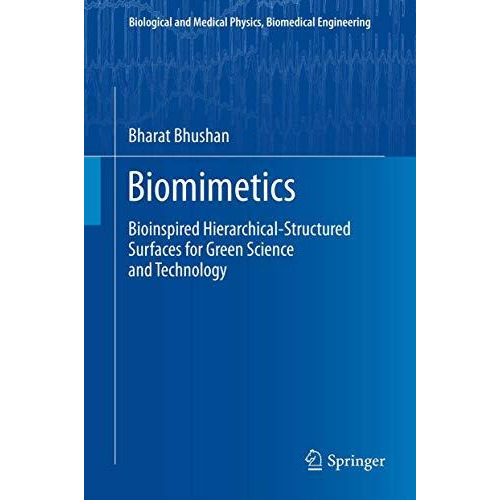 Biomimetics: Bioinspired Hierarchical-Structured Surfaces for Green Science and  [Paperback]