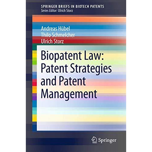 Biopatent Law: Patent Strategies and Patent Management [Paperback]